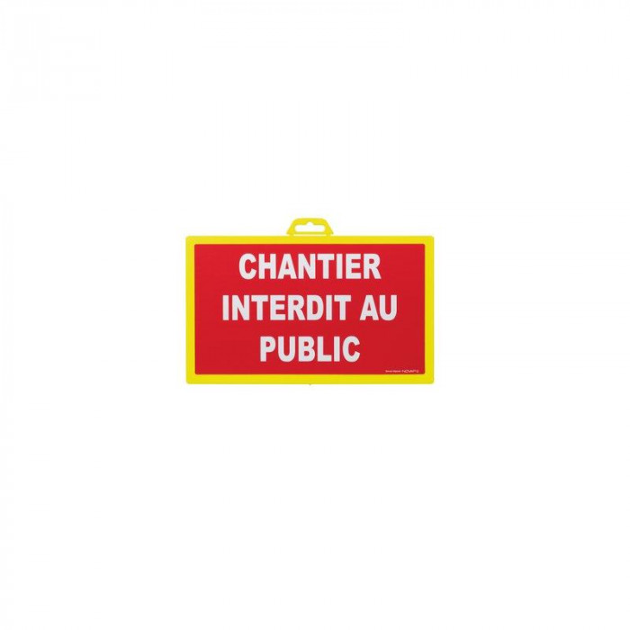 Panneau Signalisation CHANTIER INTERDIT AU PUBLIC