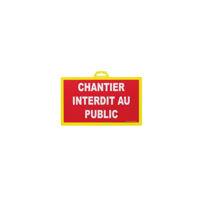 Panneau Signalisation CHANTIER INTERDIT AU PUBLIC 